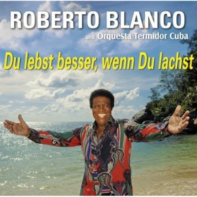 Salsa-CD Roberto Blanco - Du lebst besser wenn Du lachst
