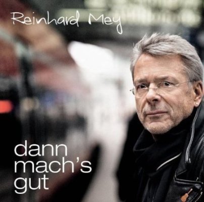 Reinhard Mey - Neue CD "Dann mach's gut"