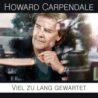 Howard Carpendale - Neue CD 2013 "Viel zu lang gewartet"