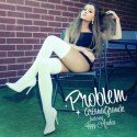 Ariana Grande - CD Problem veröffentlicht