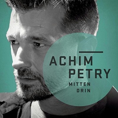 Achim Petry Neue CD 'Mittendrin'