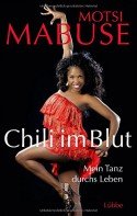 Motsi Mabuse - Buch 'Chili im Blut' - Mein Tanz durchs Leben