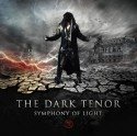 The Dark Tenor - CD 'Symphony of light' veröffentlicht