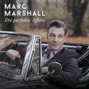 Marc Marshall CD 'Die perfekte Affäre' veröffentlicht