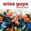 Wise Guys CD Läuft bei euch