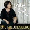Alles okay - Die neue CD von Ute Freudenberg