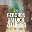 DJ Ötzi und Nik P. - Geboren um Dich zu lieben