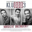 KLUBBB3 - CD Vorsicht Unzensiert mit Florian Silbereisen veröffenlticht
