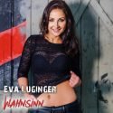 Eva Luginger - Neue Schlager-CD Wahnsinn