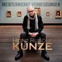 Heinz Rudolf Kunze neue CD Meisterwerke Verbeugungen