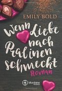 Emily Bold - Neues Buch Wenn Liebe nach Pralinen schmeckt