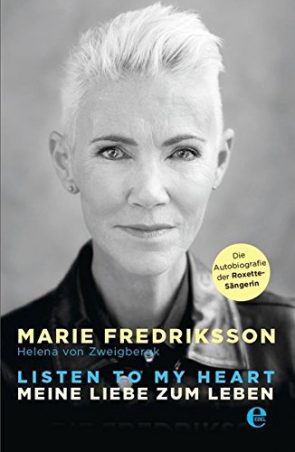 Marie Fredriksson (Roxette) Listen to my heart - Biografie