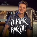 Michel Telo Geburtstag, neuer Song O Mar Parou veröffentlicht
