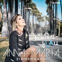 Anna-Maria Zimmermann - Neue Schlager-CD Himmelblau