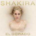 Shakira - Album El Dorado