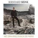 Bernhard Brink neue CD Mit dem Herz durch die Wand