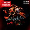 Helene Fischer - Achterbahn Mixes als CD, Download, Video, Stream