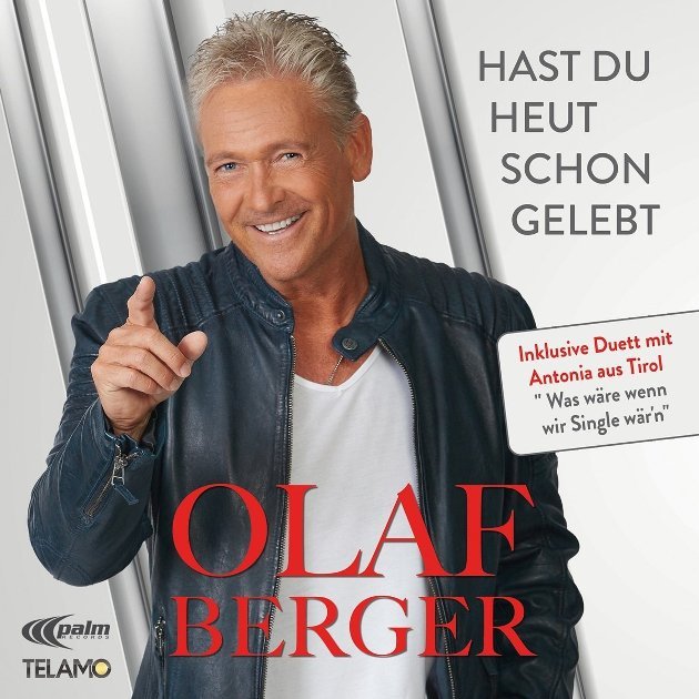 Olaf Berger - Neue CD Hast du heut schon gelebt