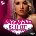 Mia Julia hat eine Geile Zeit - Neue CD veröffentlicht