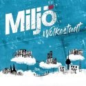 Miljö - Neues Album Wolkestadt - typisch, vertraut, rockig