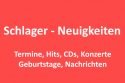 Schlager-Neuigkeiten, Termine, Konzerte, Hits, CDs, Geburtstage, Nachrichten