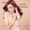 Anni Perka 2. Schlager CD Dafür lebe ich veröffentlicht