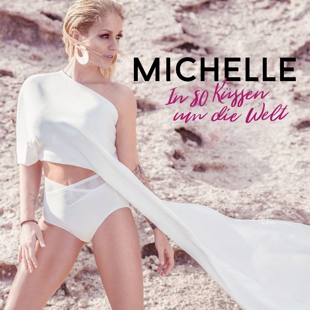 Michelle 2018 - Vom neuen Album Tabu der Schlager In 80 Küssen um die Welt
