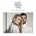 Glasperlenspiel - Neues Album spendet Licht & Schatten