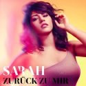 Sarah Lombardi alias SARAH veröffentlicht neue CD Zurück zu mir