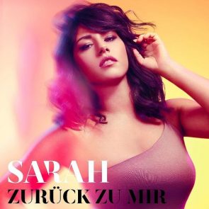 Sarah Lombardi alias SARAH veröffentlicht neue CD Zurück zu mir
