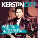 Kerstin Ott - CD Mut zur Katastrophe