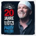 DJ Ötzi Jubiläums-CD 20 Jahre DJ Ötzi, Party ohne Ende veröffentlicht