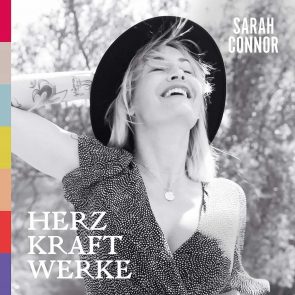 Sarah Connor - Neues Album Herz Kraft Werke veröffentlicht