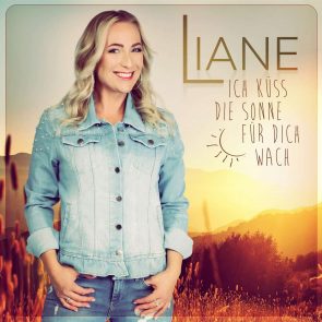 Liane: Neuer Schlager "Ich küss die Sonne für dich wach" mit Video veröffentlicht