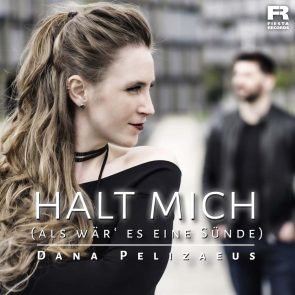 Dana Pelizaeus veröffentlicht neuen Schlager Halt mich (als wär' es eine Sünde)