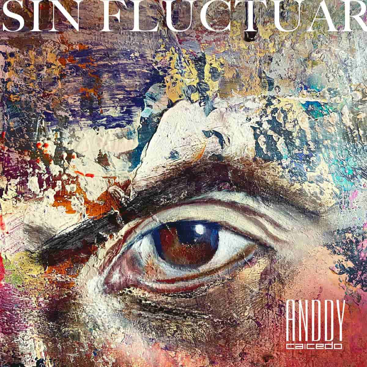 Anddy Caicedo “Sin Fluctuar”