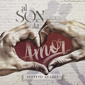Salsa-Album “Al Son del Amor” vom Septeto Acarey veröffentlicht