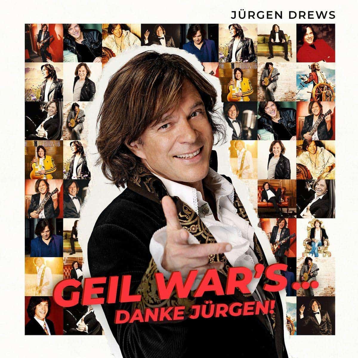 Jürgen Drews - CD 2023 “Geil war's... Danke, Jürgen!” veröffentlicht - hier im Bild das CD-Cover der neuen Jürgen-Drews-CD