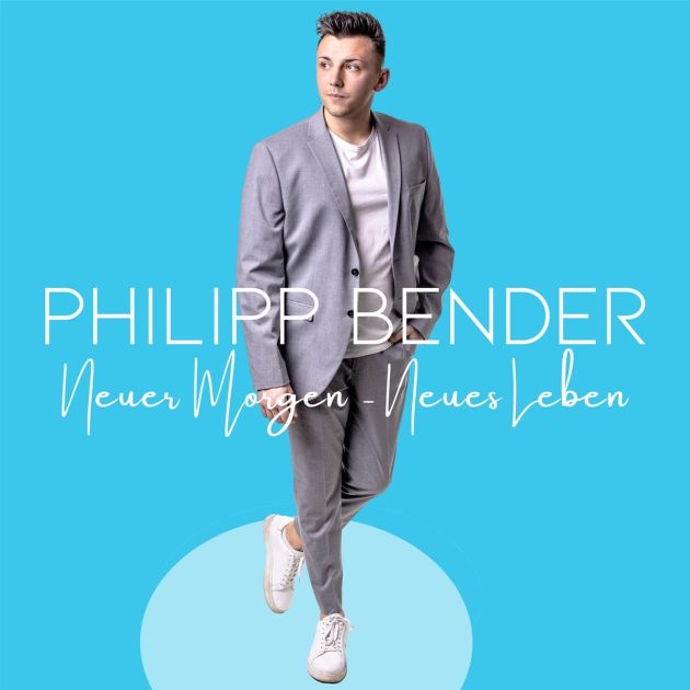 Philipp Bender “Neuer Morgen, neues Leben” Neuer Schlager 2023 - hier im Bild das Single-Cover mit einem Ganzkörper-Foto von Philipp Bender