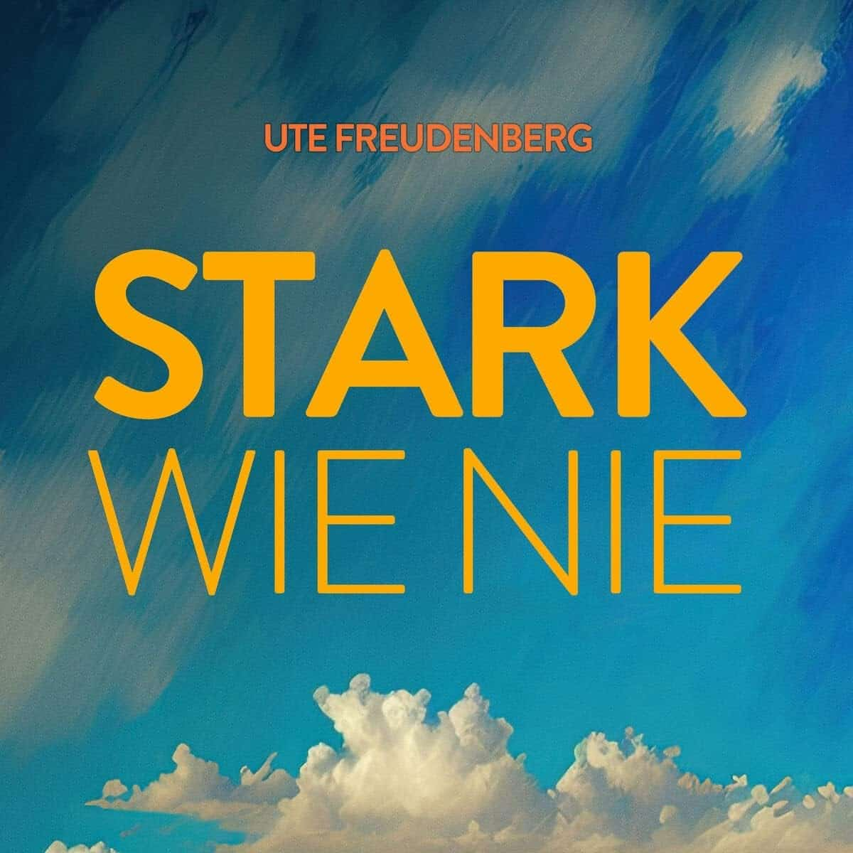 Ute Freudenberg CD Stark wie nie 2023