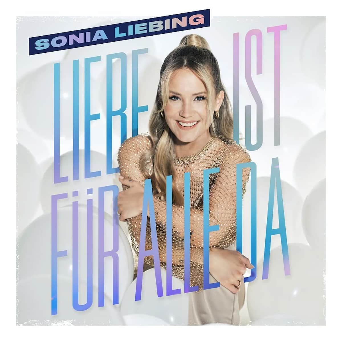 Sonia Liebing CD “Liebe ist für alle da” 2023