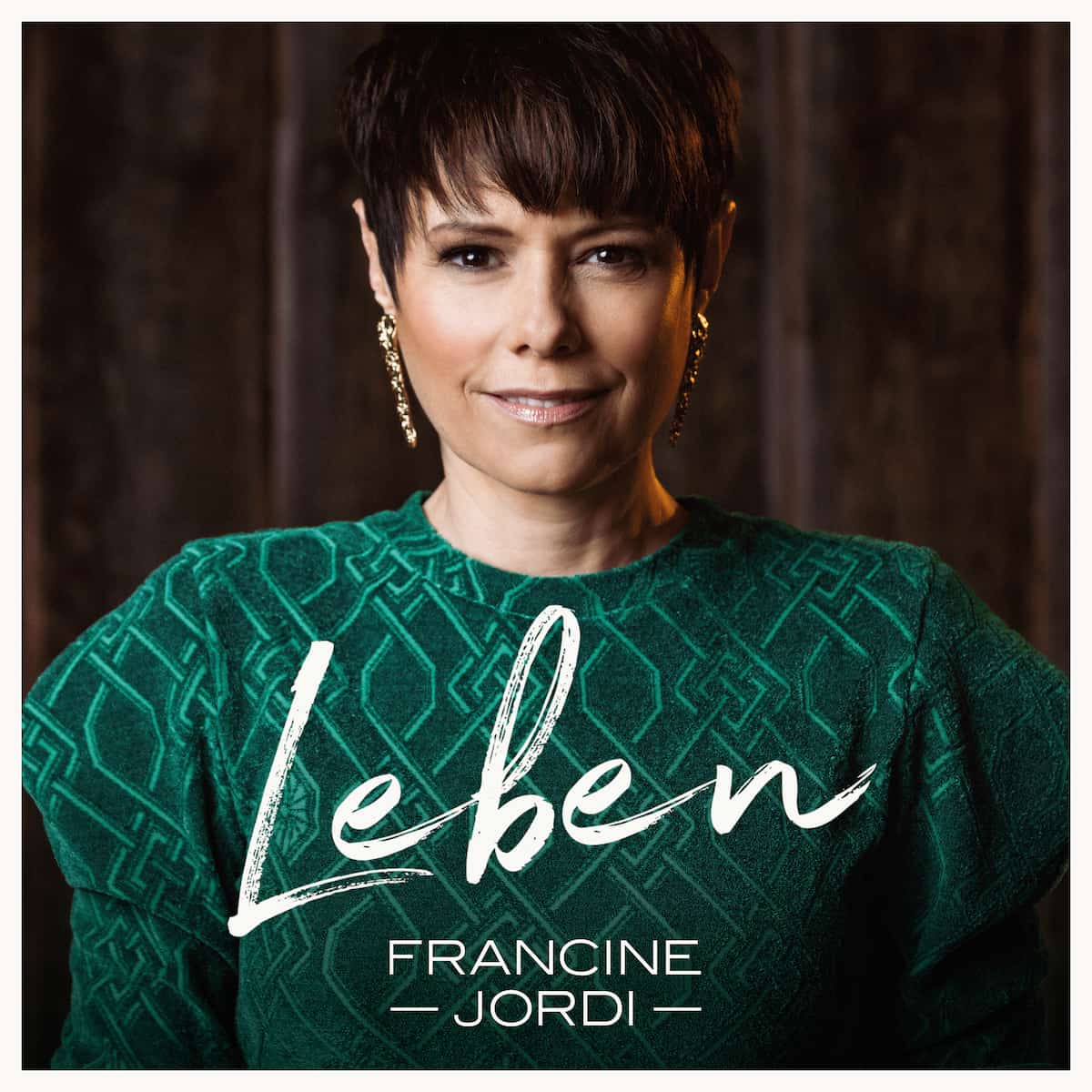 Francine Jordi CD “Leben” 2023 - hier im Bild das CD-Cover mit einem Foto der Schlager-Sängerin Francine Jordi
