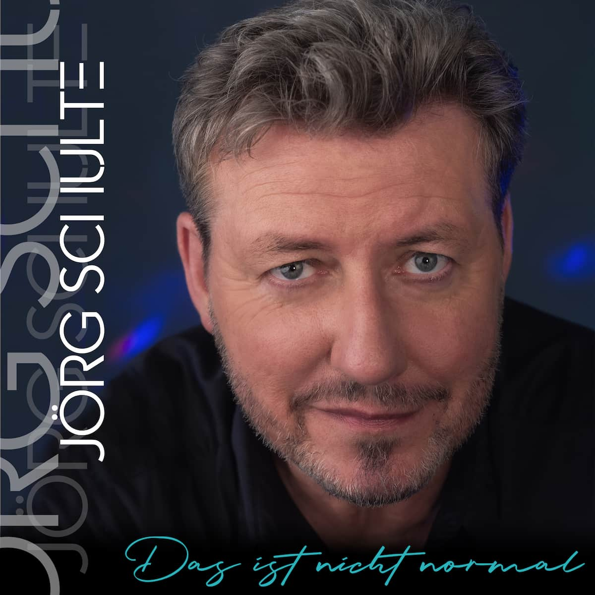 Jörg Schulte 2023 - Schlager “Das ist nicht normal” - hier im Bild das Single-Cover mit Jörg Schulte in Großaufnahme