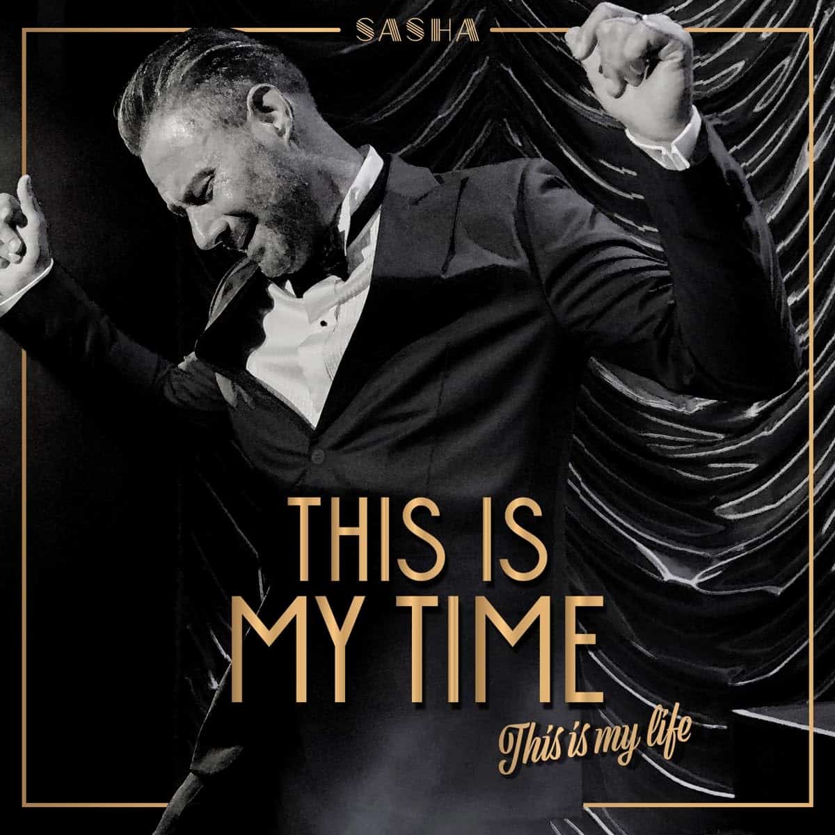 Sasha 2023 Konzert-Tour und neues Album “This Is My Time. This Is My Life”