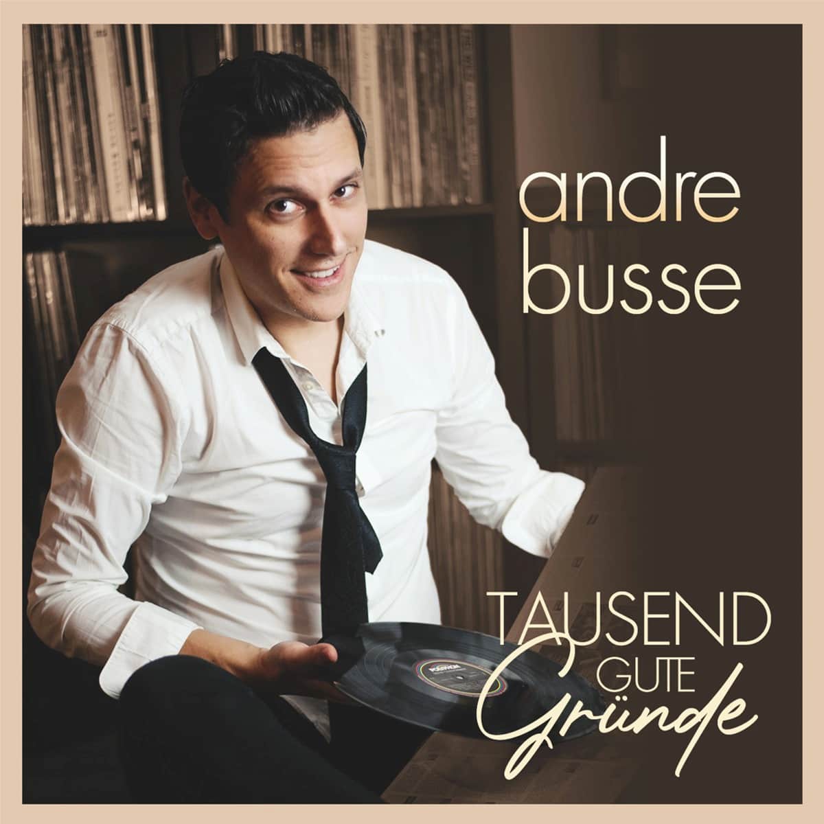 Andre Busse - Schlager “1000 gute Gründe” veröffentlicht