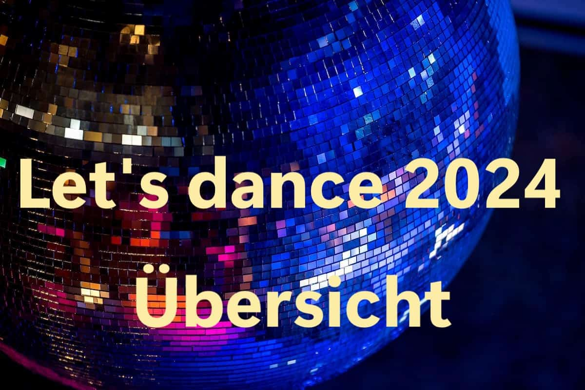 Lets dance 2024 Übersicht