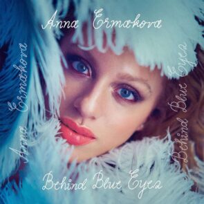 Anna Ermakova Song und Album “Behind Blue Eyes”