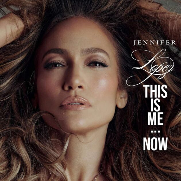 J Lo Jennifer Lopez veröffentlicht neues Album “This is Me... Now” . hier im Bild das Album-Cover