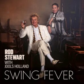Rod Stewart with Jools Holland “Swing Fever” Album 2024 veröffentlicht