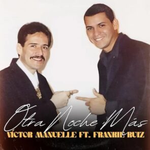 Victor Manuelle - Salsa-Song “Otra Noche Mas” ft. Frankie Ruiz